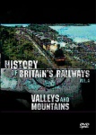 The History of Britain's Railways Vol 4: Valleys And Mountains [DVD] only £3.99