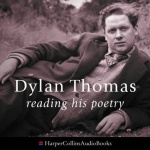 Dylan Thomas Reading His Poetry: Complete & Unabridged only £4.99