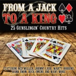 From A Jack To A King - 25 Gunslingin' Country Hits only £4.99