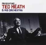 Presenting ... Ted Heath & His Orchestra only £4.99