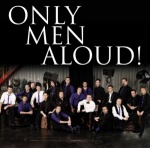 Only Men Aloud (Last Choir Standing) only £4.99