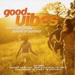 Good Vibes: the Jingly Jangly Sound of Summer only £5.99