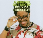 A Bugged Out Mix By Felix Da Housecat only £4.99