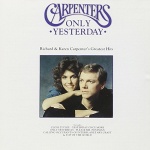  Only Yesterday - Richard and Karen Carpenter's Greatest Hits  only £4.99