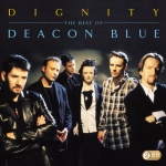 Dignity: The Best of Deacon Blue only £6.99