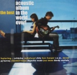 BEST ACOUSTIC ALBUM IN THE WORLD...EVER only £4.99