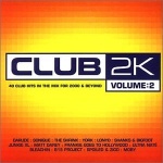 Club 2k Vol.2: 40 Club Hits in the Mix for 2000 & Beyond only £6.99