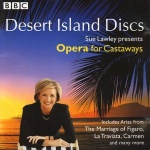 Desert Island Discs - Opera for Castaways only £6.99