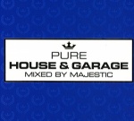 Pure House & Garage - Mixed by Majestic (digipack) only £6.99