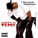  P. Diddy & Bad Boy Records Present ... We Invented The Remix  only £5.99