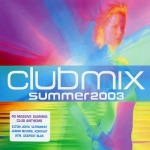 Club Mix - Summer 2003 only £6.99