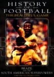 History of Football - Vol 3 - Brazil & South American Superpowers [DVD] only £3.99