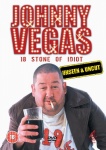 Johnny Vegas: 18 Stone Of Idiot - Unseen And Uncut [DVD] only £3.99