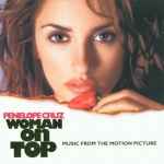 Woman On Top: Music From The Motion Picture only £5.99