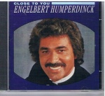 Engelbert Humperdinck - Close to You only £5.99