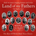 Land of My Fathers: the Best of Welsh Male Voice Choirs only £7.99