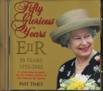 Fifty Glorious Years: EIIR 50 Years 1952-2002 only £5.99