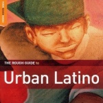 The Rough Guide to Urban Latino only £5.99