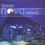 Bossa Nova Nights: Contemporary Blue Grooves From Brazil only £5.99