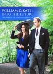 William and Kate - Into the Future [DVD] only £5.99