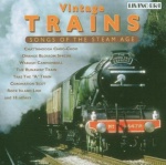 Vintage Trains - Songs Of The Steam Age only £5.99