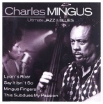 Ultimate Jazz & Blues: Charles Mingus only £5.99