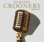 Classic Crooners Volume 3 only £5.99