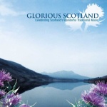 Glorious Scotland: Celebrating Scotland's Wonderful Traditional Music only £5.99