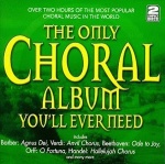 The Only Choral Album You'll Ever Need only £9.99