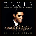 If I Can Dream: Elvis Presley With The Royal Philharmonic Orchestra only £5.99