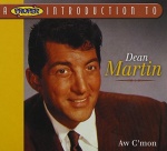 A Proper Introduction to Dean Martin: Aw C'mon only £5.99