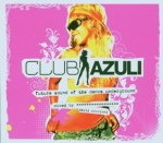 Club Azuli: The Future Sound Of The Dance Underground [Mixed] only £7.99