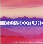 Easy Scotland: Easy Listening Songs & Sounds of Scotland only £5.00