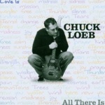 All There Is by CHUCK LOEB (2002-05-21) only £5.99