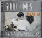 GOOD TIMES - FOREVER LOVE - VA only £9.99