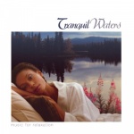 Tranquil Waters... Music For Relaxtion only £5.99