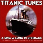Titanic Tunes - A Sing-along in Steerage only £7.99