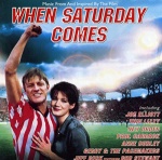When Saturday Comes Ost only £5.99