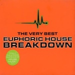 Breakdown - the Very Best Euphoric House only £7.99