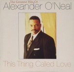 This Thing Called Love - The Greatest Hits of Alexander O'Neal only £7.99