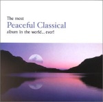 The Most Peaceful Classical Album in the World...Ever! only £12.99