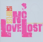  No Love Lost  only £9.99