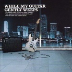 While My Guitar Gently Weeps only £7.99