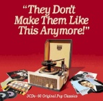 They Don't Make Them Like This Anymore! : 60 Original Pop Classics only £9.99
