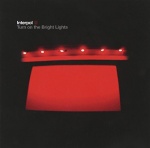 Turn On The Bright Lights only £6.00