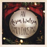 An Aaron Watson Family Christmas only £6.99