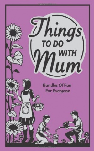 Things to do with Mum