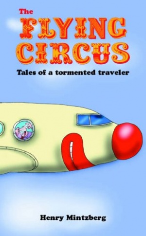 The Flying Circus: Why we love to hate our airlines and airports