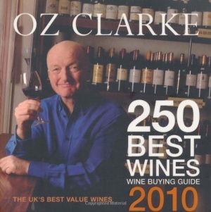 Oz Clarke 250 Best Wines 2010