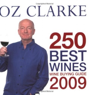 OZ CLARKE 250 BEST WINES: Wine Buying Guide